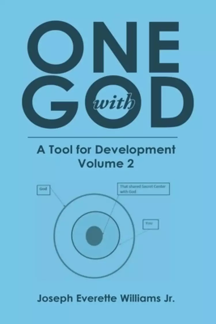One with God: A Tool for Development: Volume 2