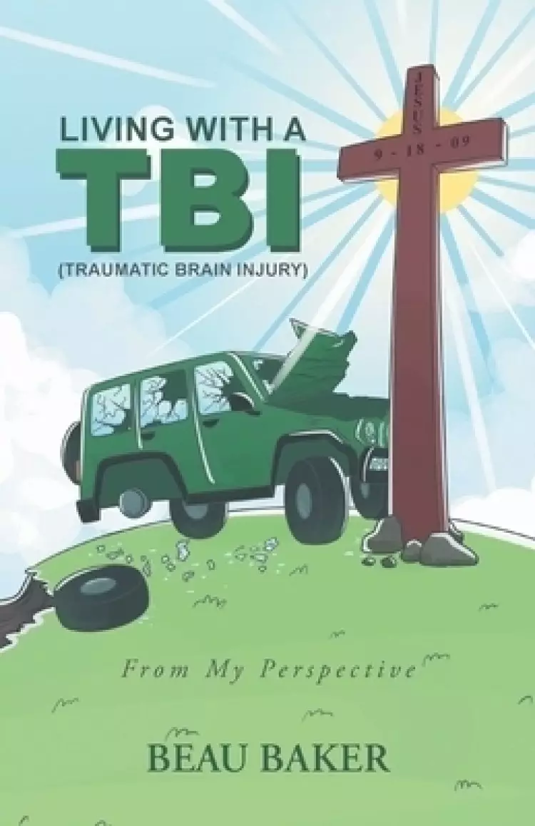 Living with A TBI (Traumatic Brain Injury): From My Perspective