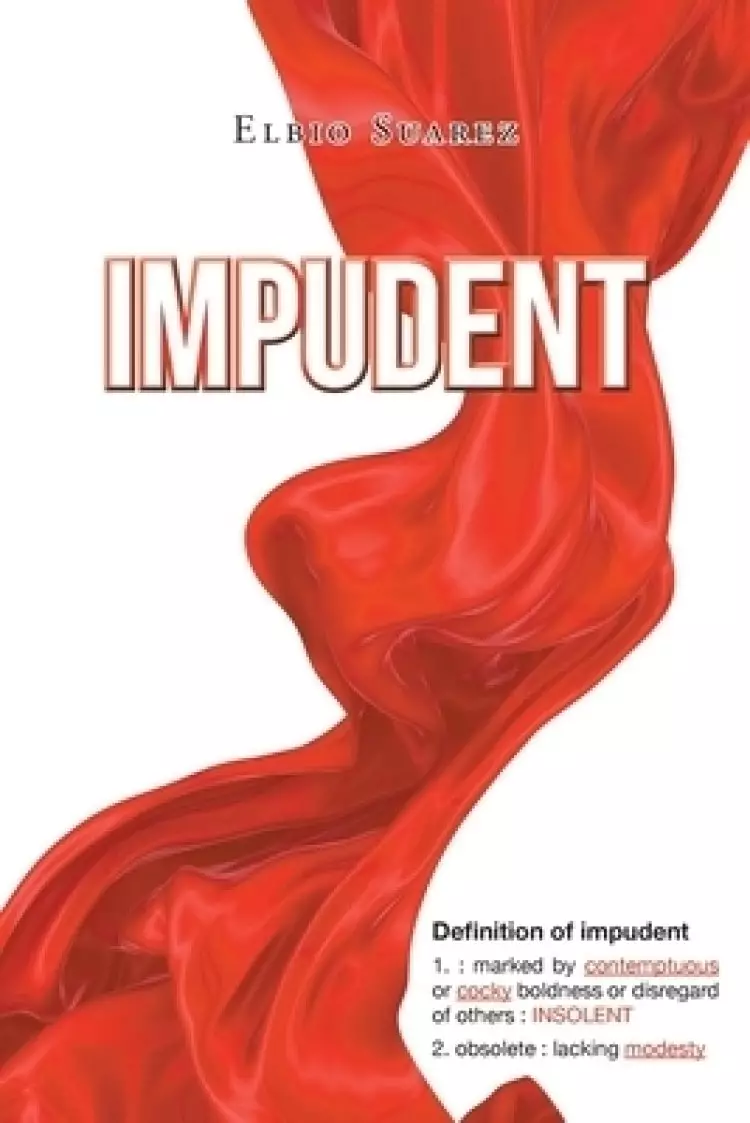 Impudent