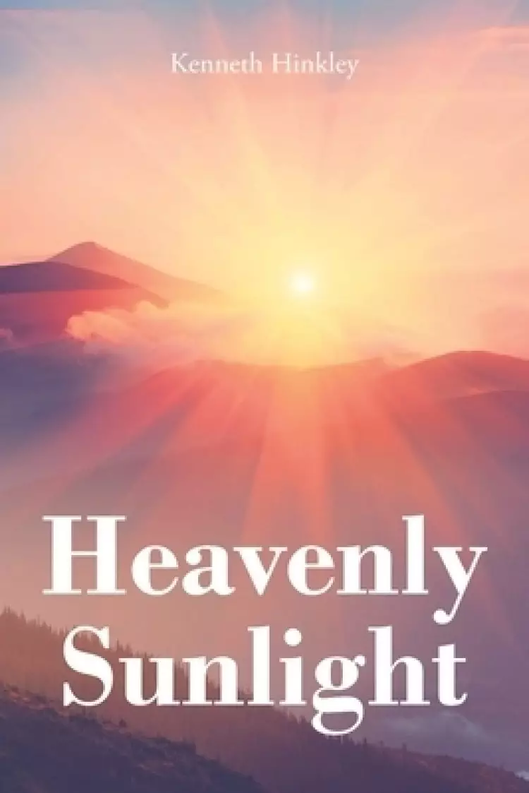Heavenly Sunlight : And Other Short Stories That Will Warm Your Heart