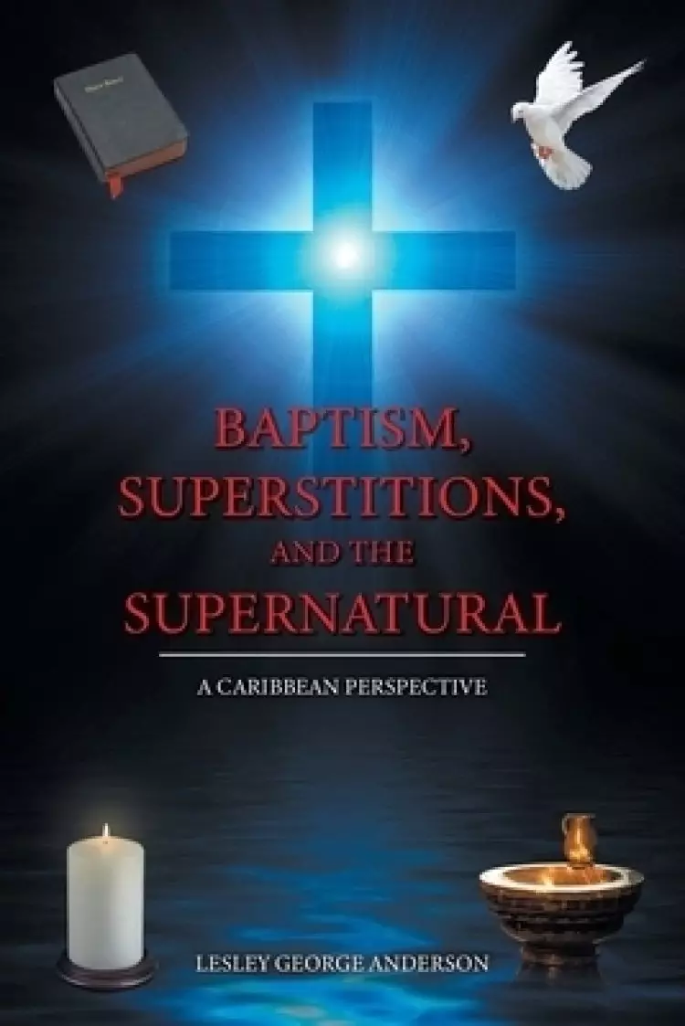 Baptism, Superstitions, and the Supernatural: A Caribbean Perspective
