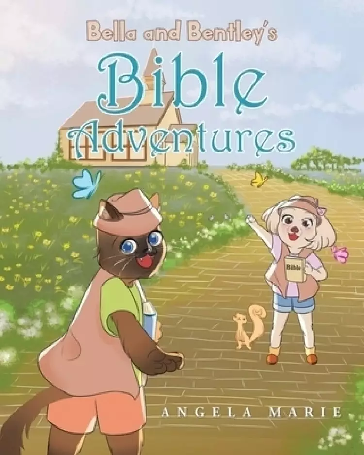 Bella and Bentley's Bible Adventures