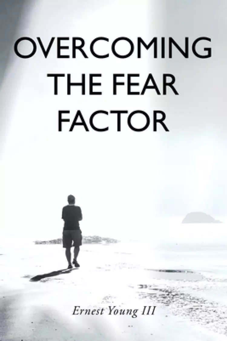 Overcoming the Fear Factor
