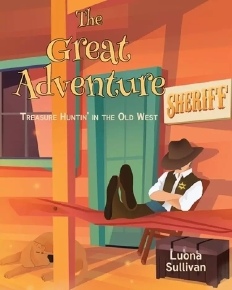 The Great Adventure: Treasure Huntin' in the Old West