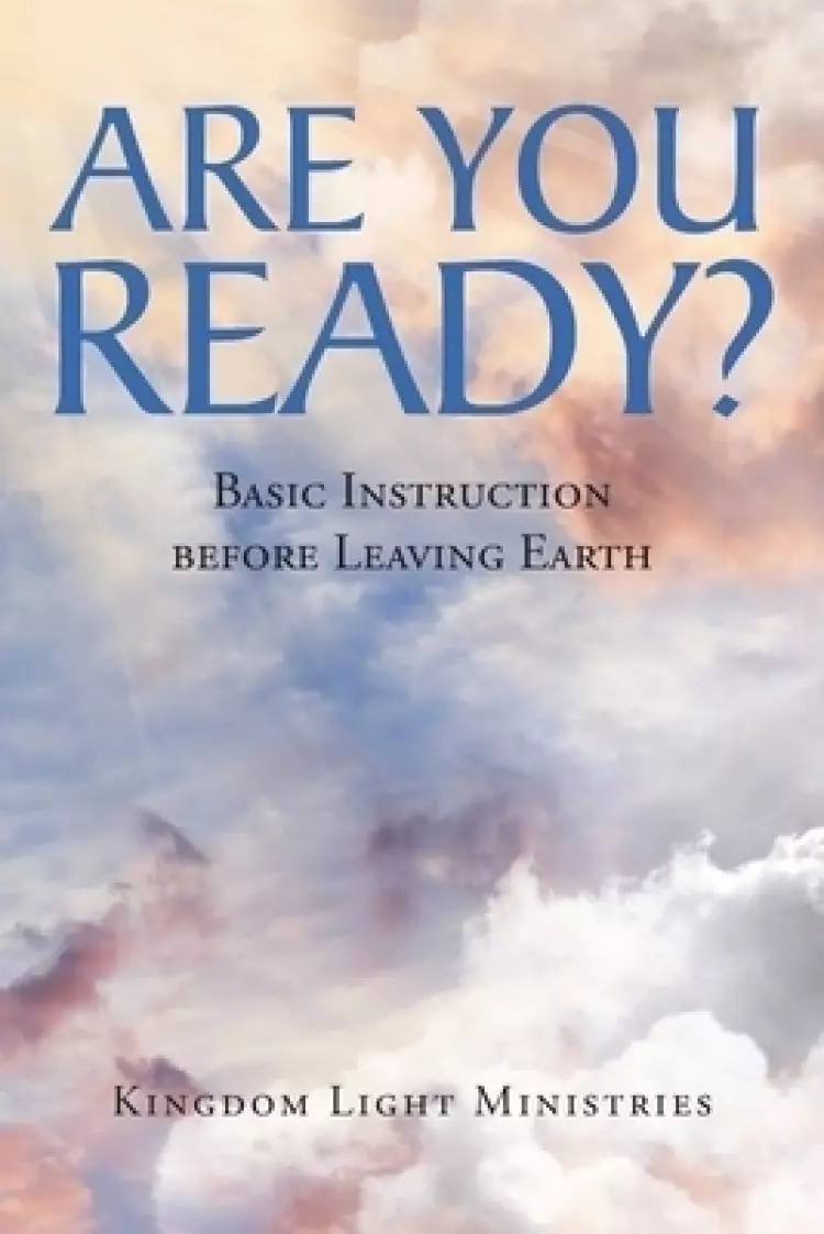 Are You Ready?: Basic Instruction Before Leaving Earth