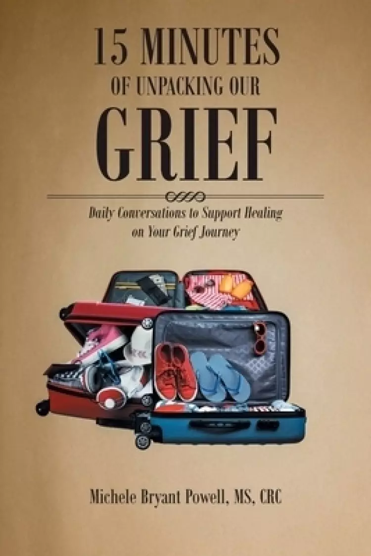 15 Minutes Of Unpacking Our Grief
