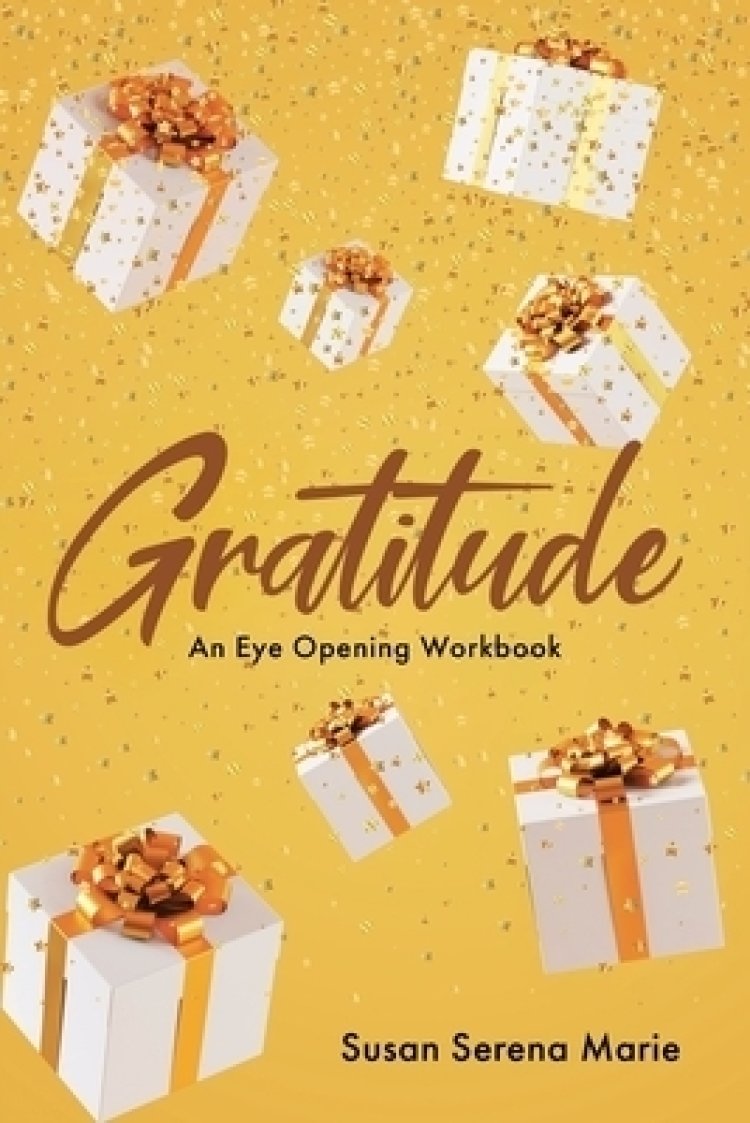 Gratitude: An Eye-Opening Workbook
