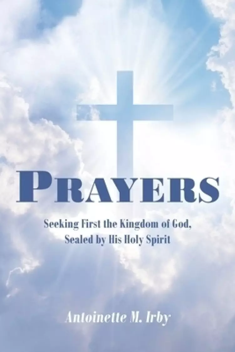 Prayers: Seeking First the Kingdom of God, Sealed by His Holy Spirit