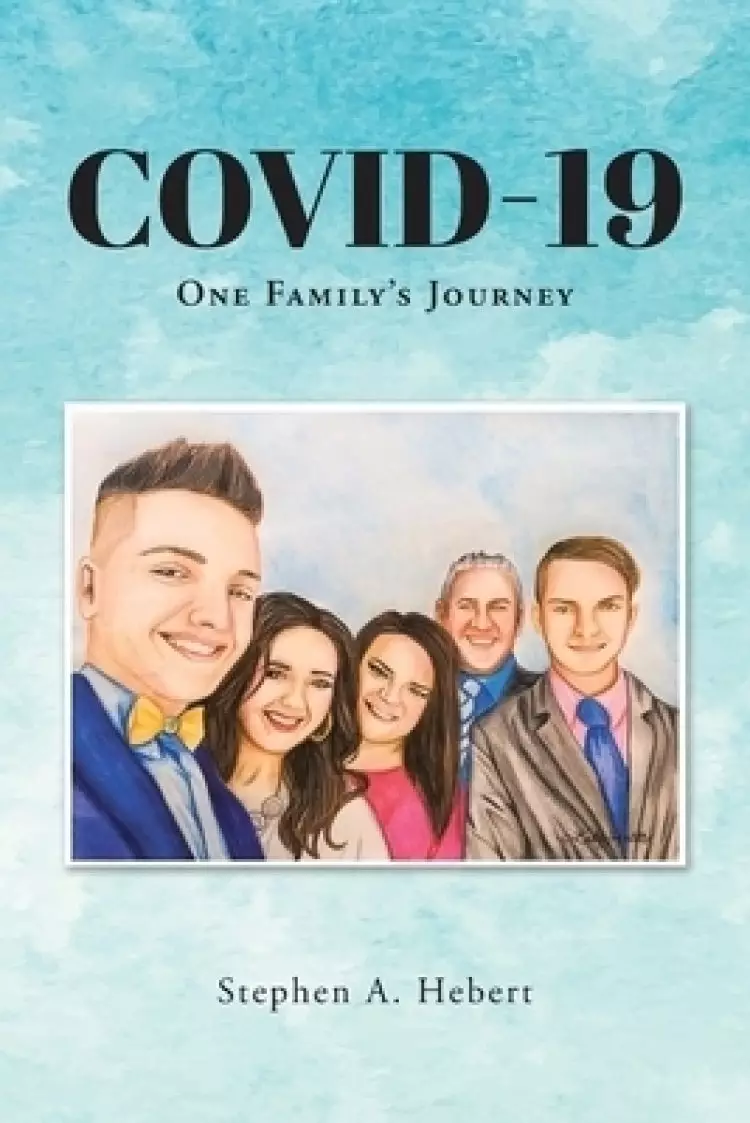 COVID-19: One Family's Journey