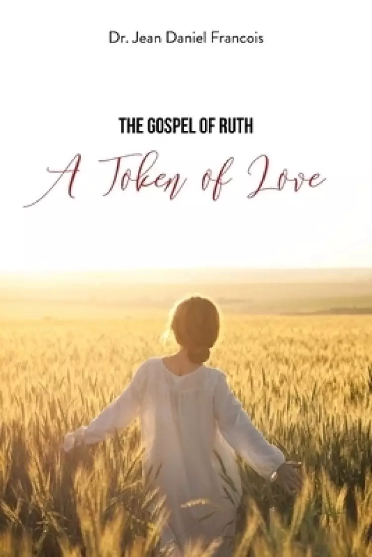 The Gospel of Ruth: A Token of Love