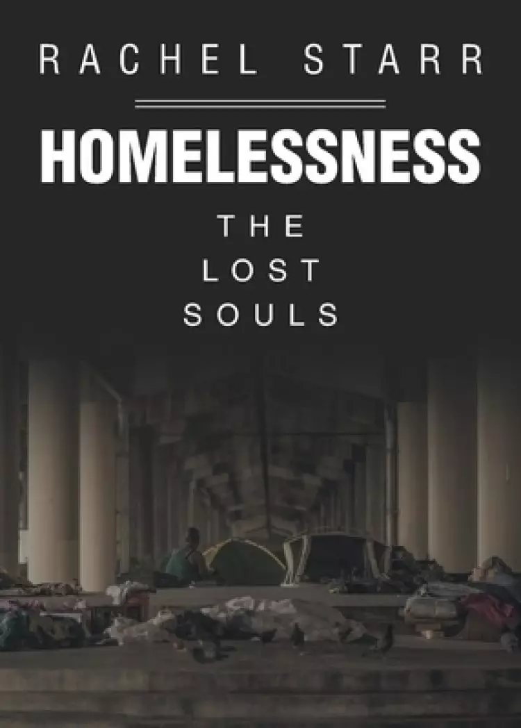 Homelessness: The Lost Souls