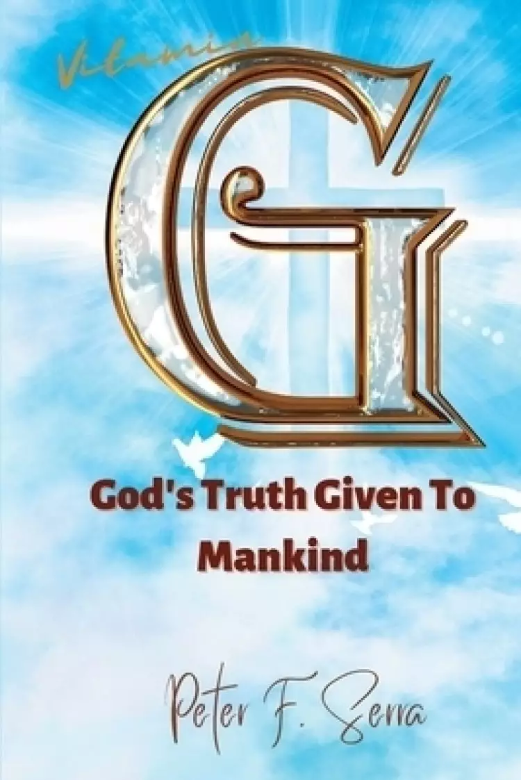 Vitamin G: God's Truth Given to Mankind