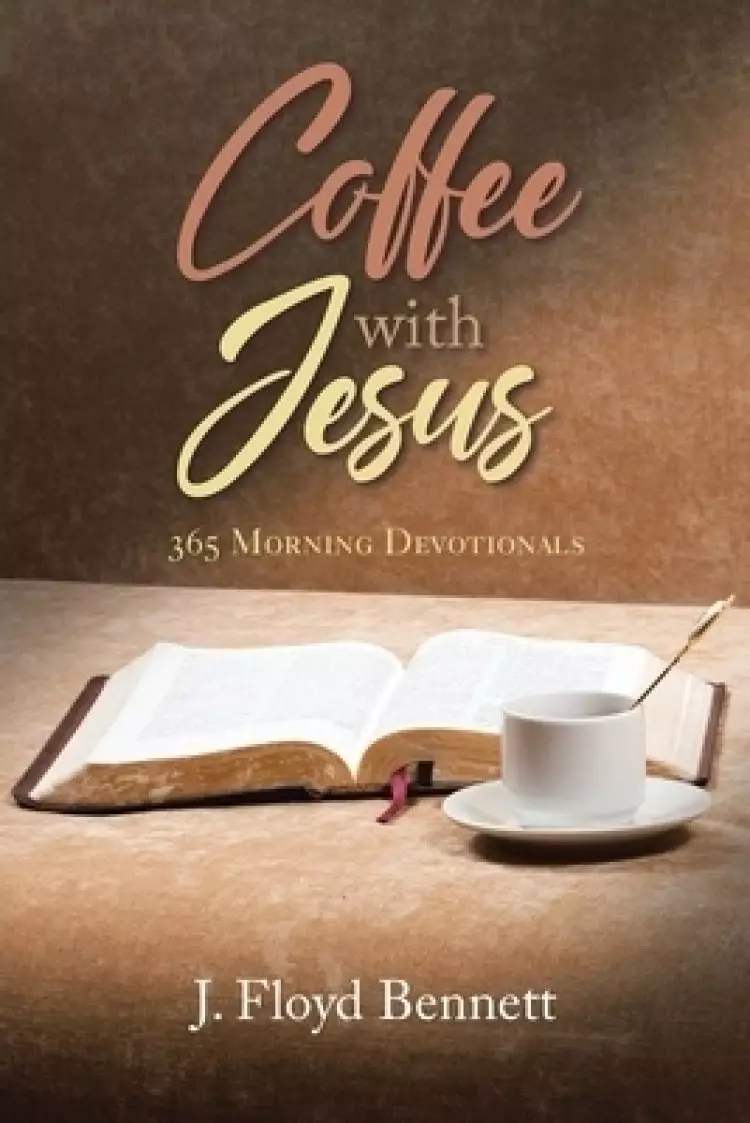 Coffee with Jesus: 365 Morning Devotionals