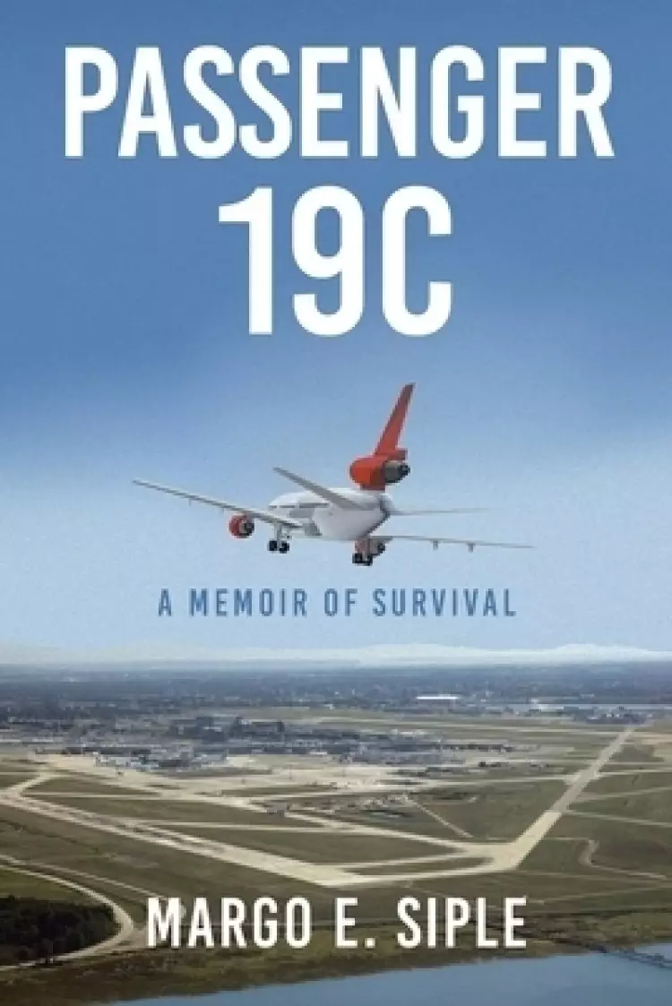 Passenger 19C: A Memoir of Survival