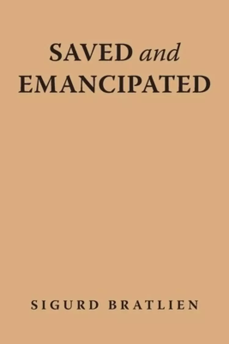 Saved and Emancipated