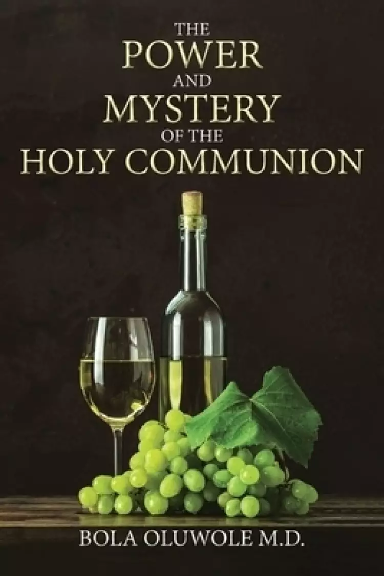 The Power and Mystery of the Holy Communion