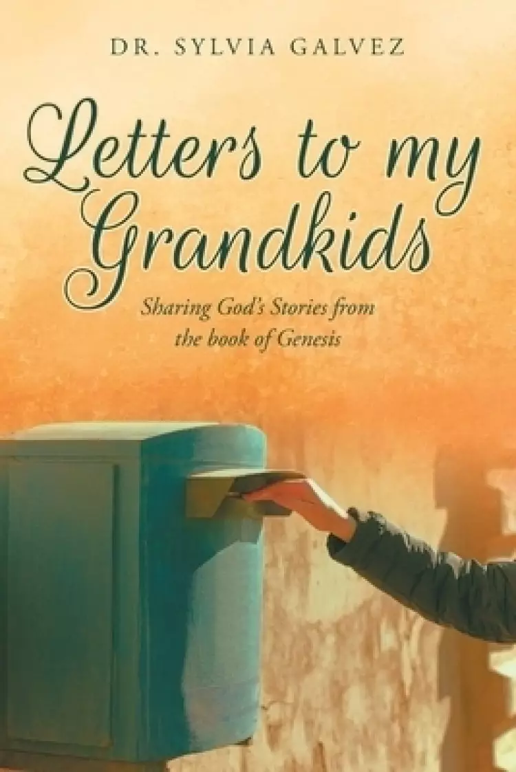 Letters to my Grandkids: Sharing God's Stories from the book of Genesis