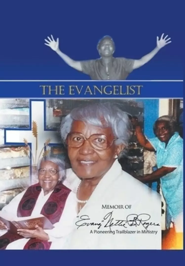 The Evangelist: Memoir of Nettie B. Rogers