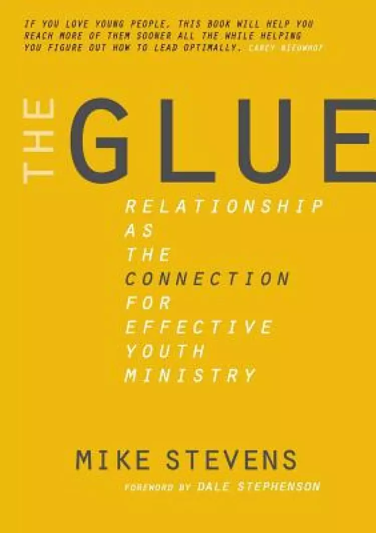 The Glue: Relationship as the connection for effective youth ministry