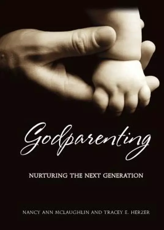 Godparenting: Nurturing The Next Generation