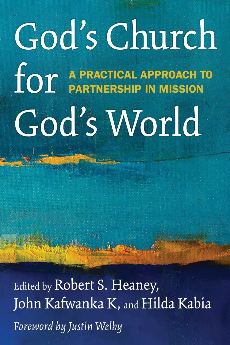 God's Church for God's World: A Practical Approach to Partnership in Mission