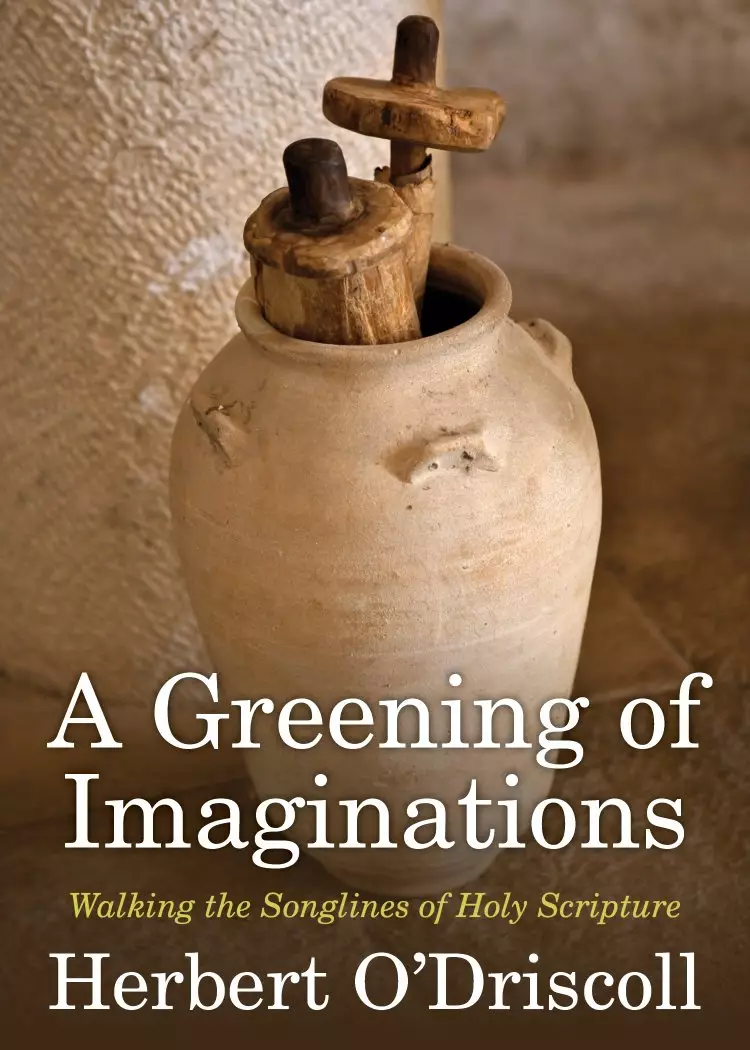 A Greening of Imaginations: Walking the Songlines of Holy Scripture