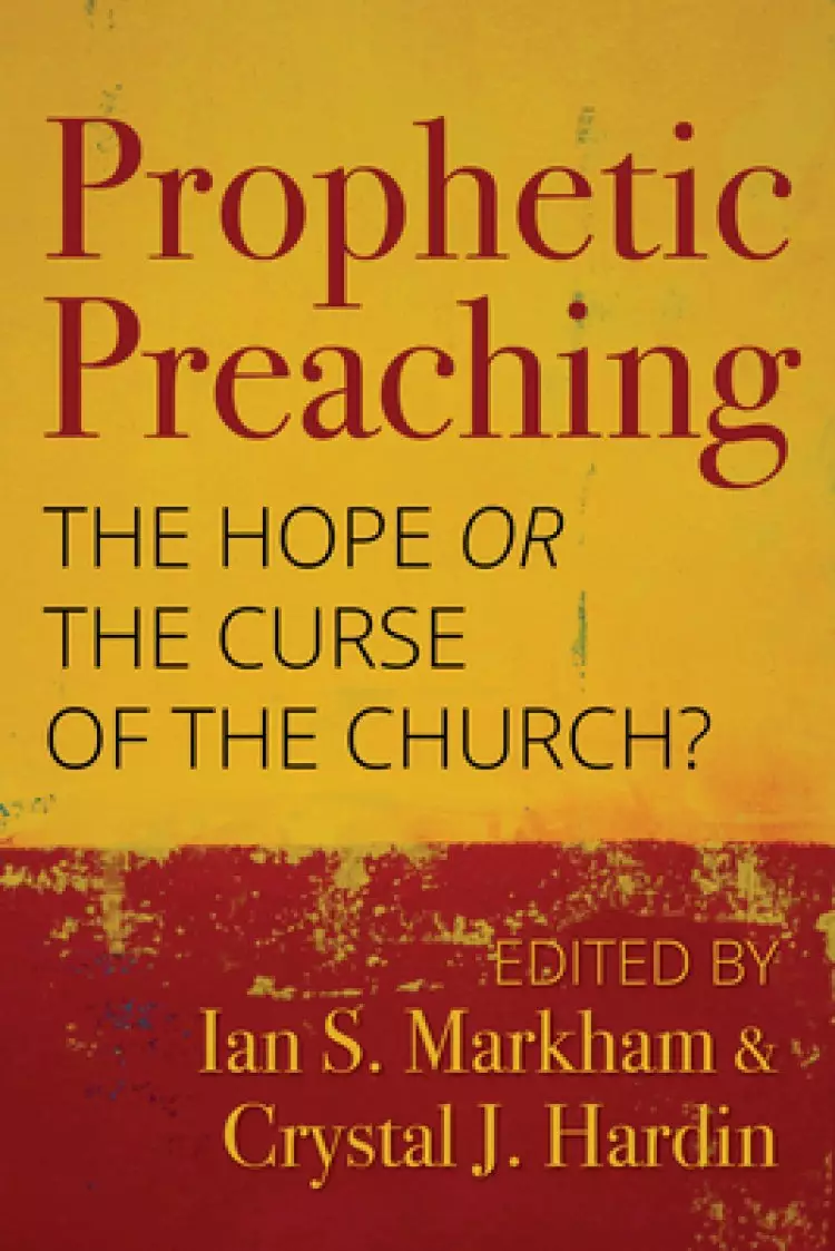 Prophetic Preaching: The Hope or the Curse of the Church?