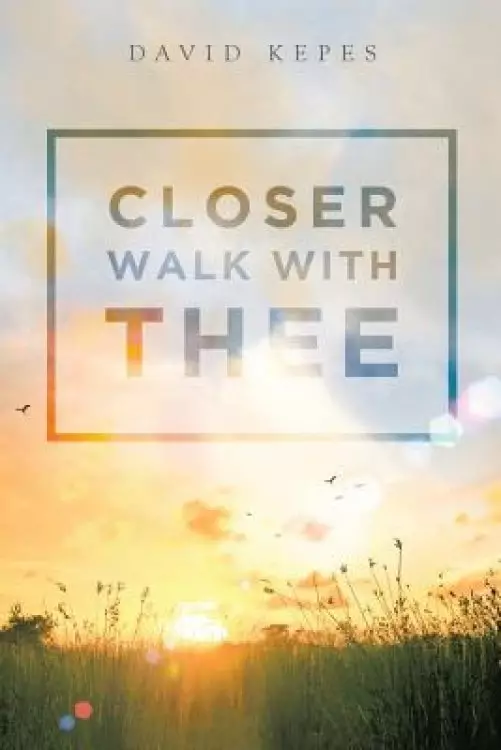 Closer Walk with Thee