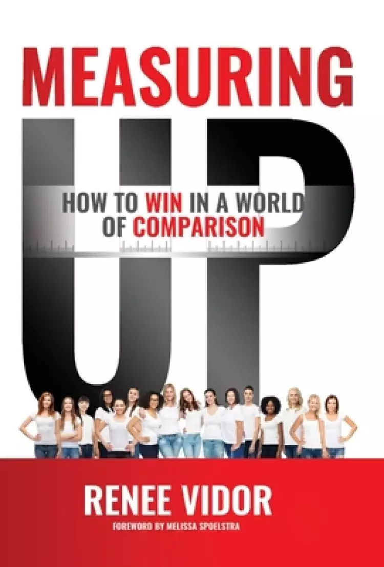 Measuring Up: How to WIN in a World of Comparison