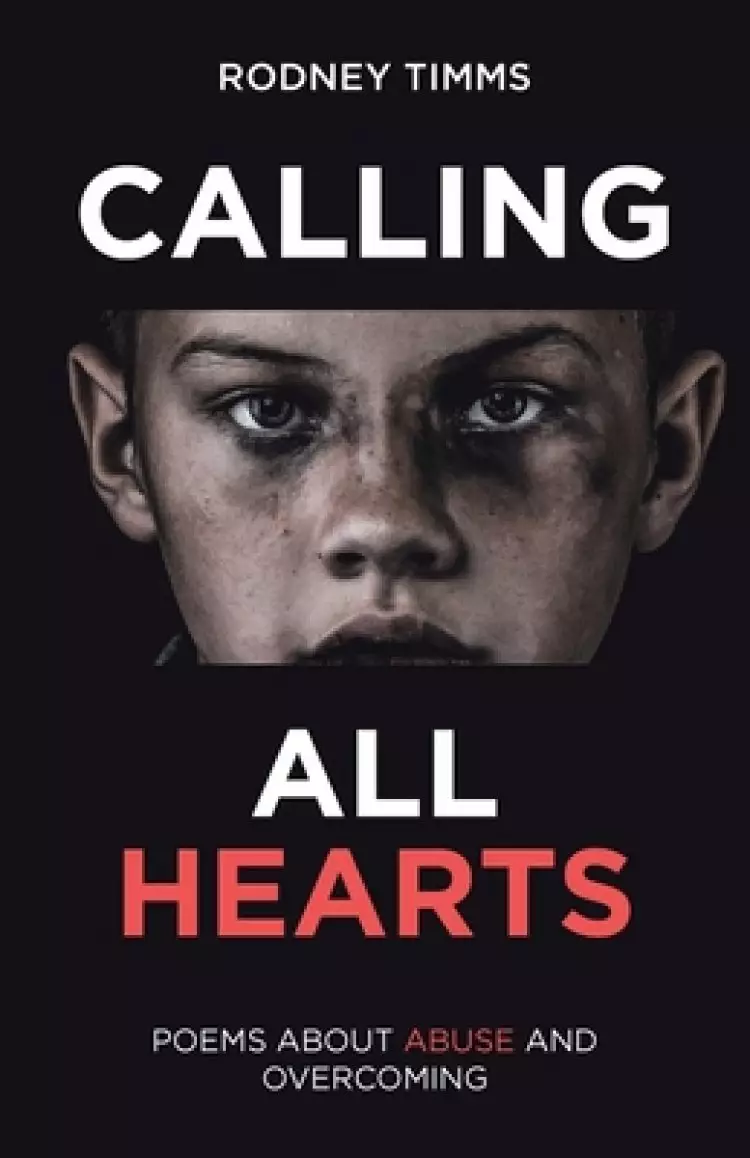 Calling All Hearts: Poems About Abuse and Overcoming