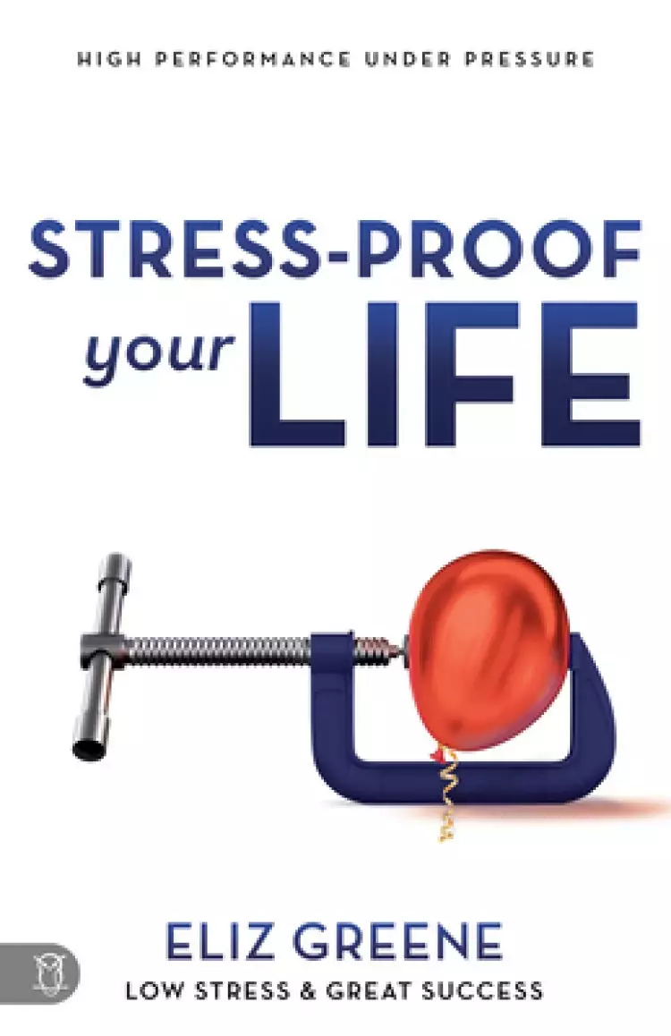 Stress-Proof Your Life: High Performance Under Pressure