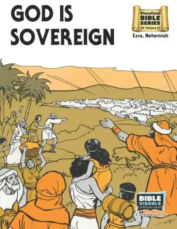 God Is Sovereign: Old Testament Volume 27: Ezra, Nehemiah