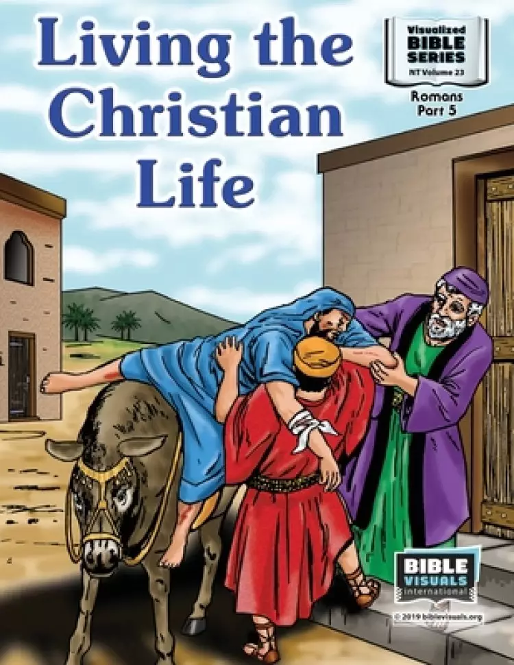 Living the Christian Life: New Testament Volume 23: Romans Part 5