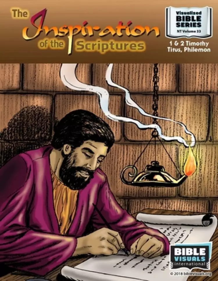 The Inspiration of the Scriptures: New Testament Volume 33:1 & 2 Timothy, Titus, Philemon