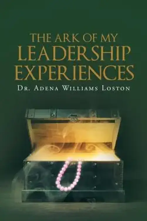 The Ark of My Leadership Experiences