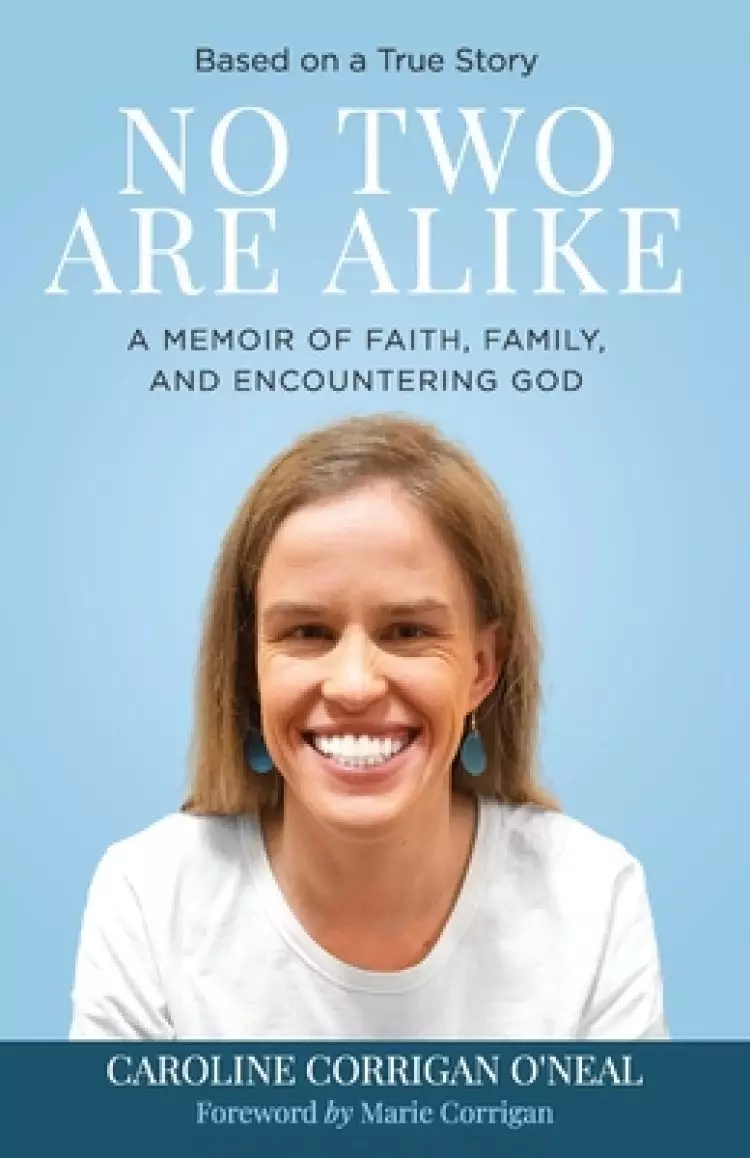 No Two Are Alike: A Memoir of Faith, Family, and Encountering God