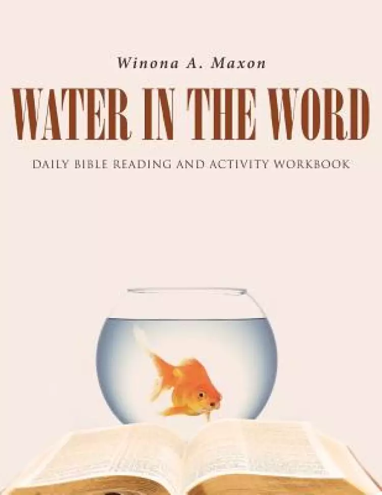 Water in the Word: Daily Bible Reading and Activity Workbook