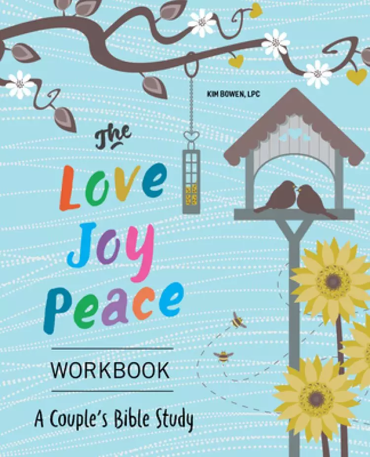 The Love, Joy, Peace Workbook: A Couple's Bible Study