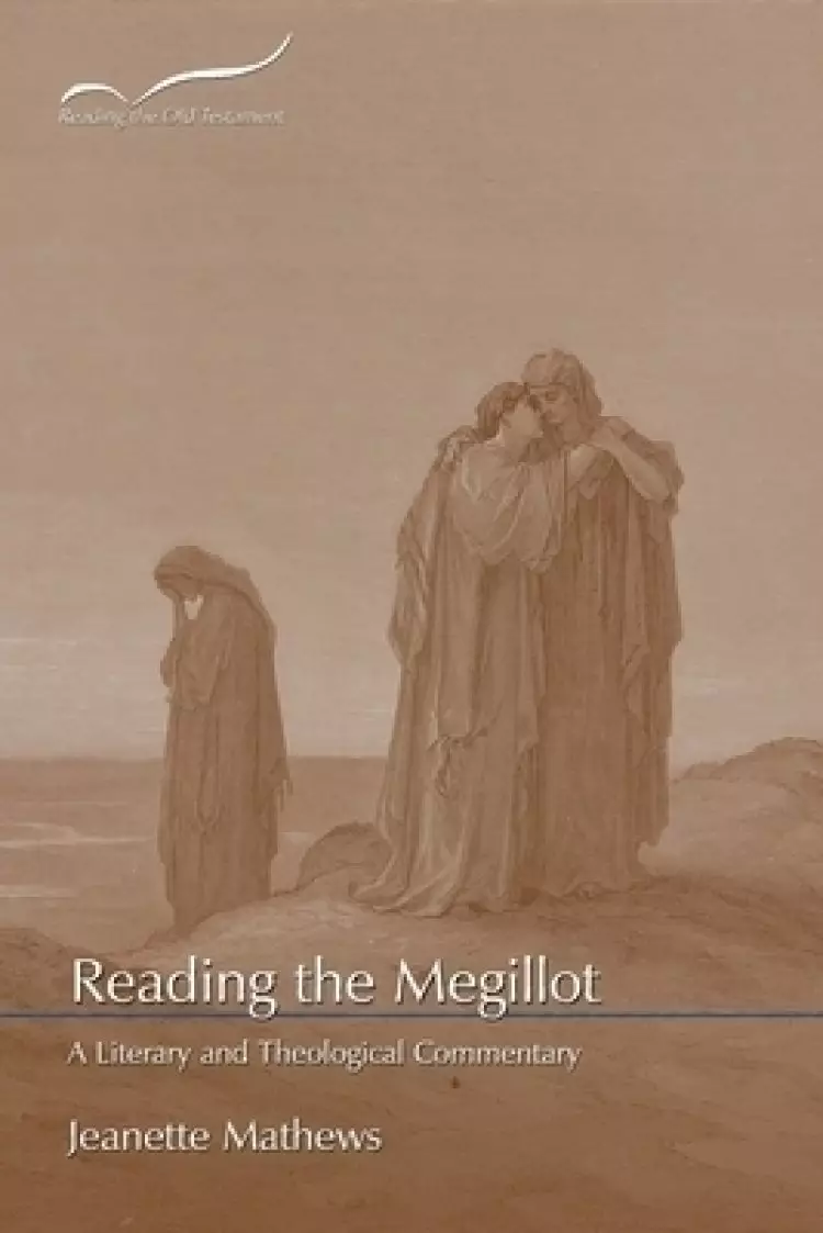 Reading the Megillot: A Literary and Theological Commentary