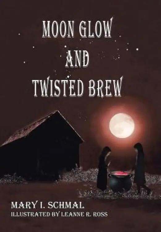 Moon Glow and Twisted Brew: Book Two