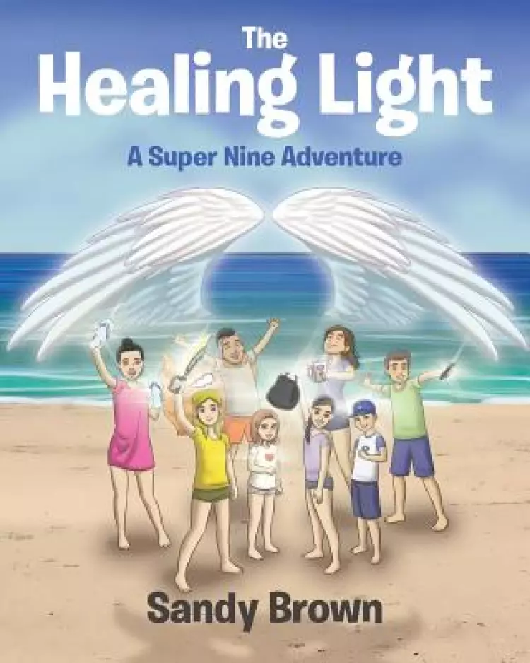 The Healing Light: A Super Nine Adventure