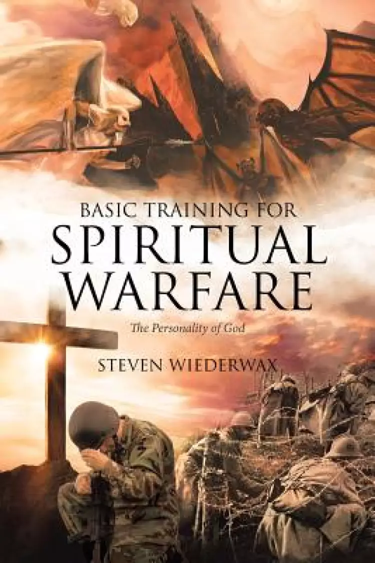 Basic Training for Spiritual Warfare: The Personality of God
