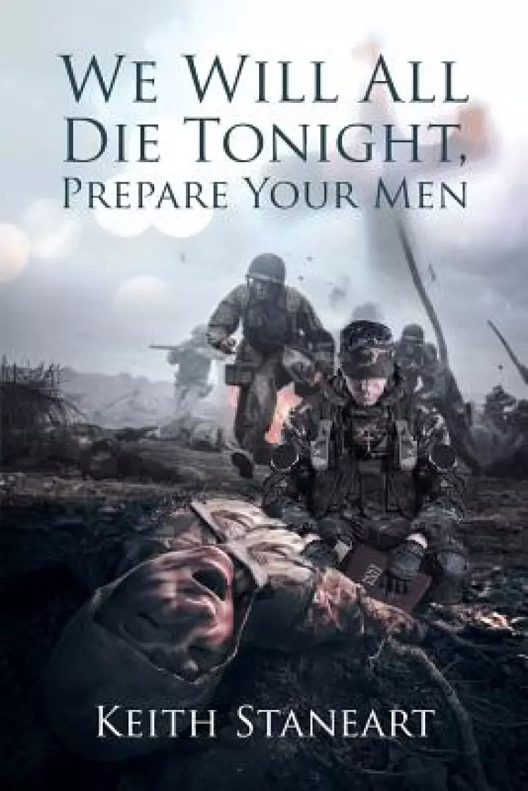 We Will All Die Tonight, Prepare Your Men