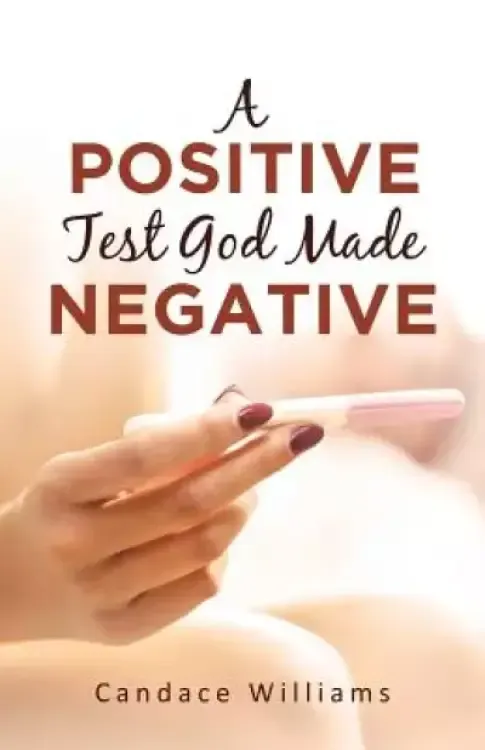 Positive Test God Made Negative