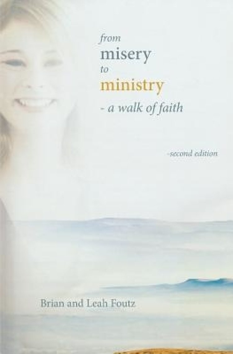 From Misery to Ministry: A Walk of Faith