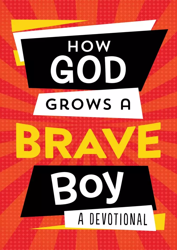 How God Grows a Brave Boy