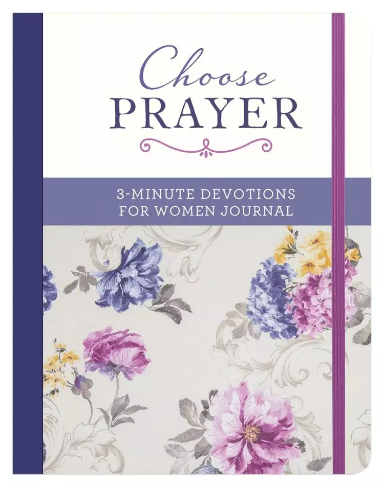 Choose Prayer: 3-Minute Devotions for Women Journal