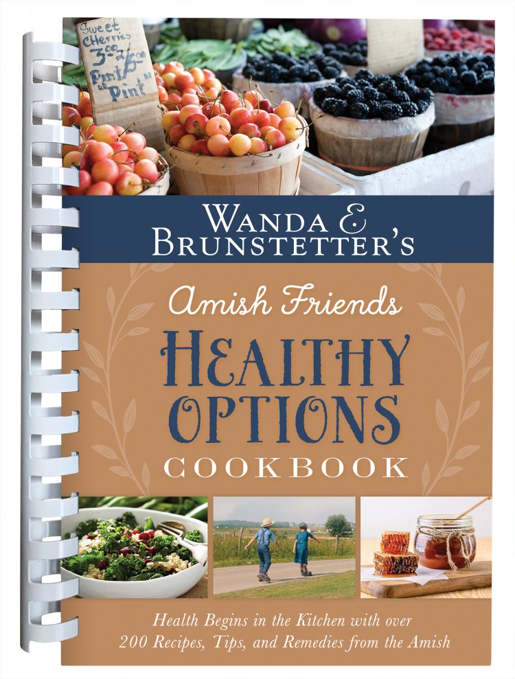 Wanda E. Brunstetter’s Amish Friends Healthy Options Cookbook