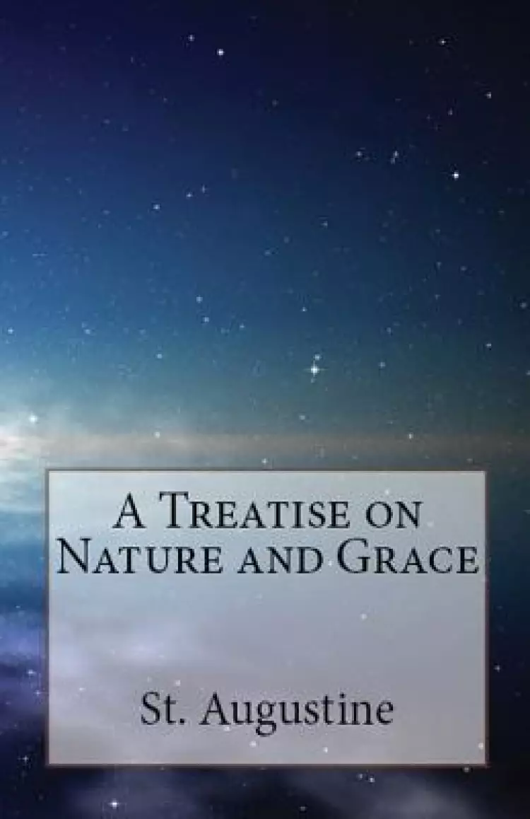 A Treatise on Nature and Grace