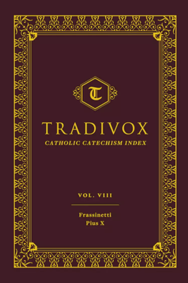 Tradivox Vol 8: Frassinetti and Pius X